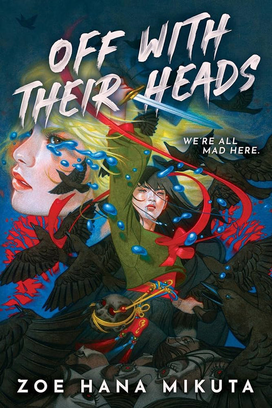 Off With Their Heads - Zoe Hana Mikuta