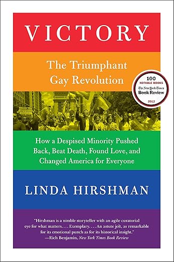 Victory: The Triumphant Gay Revolution by Linda Hirshman (used)