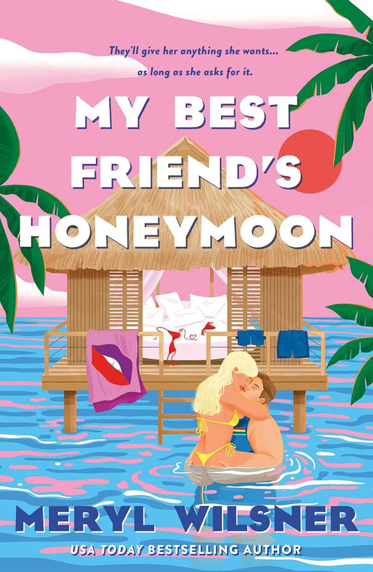 My Best Friend's Honeymoon - Meryl Wilsner