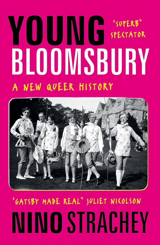 Young Bloomsbury: A New Queer History by Nino Strachey