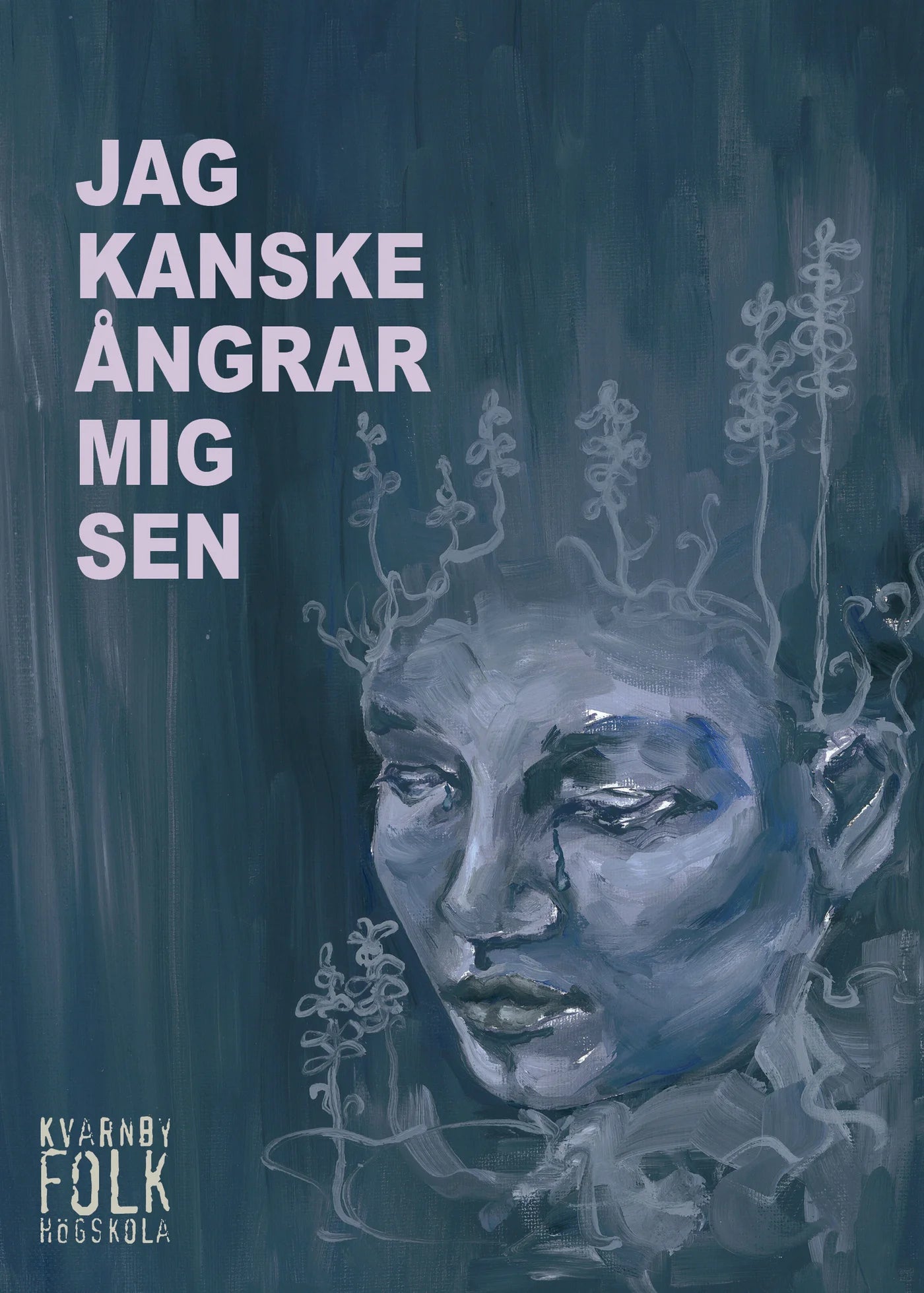 Jag kanske ångrar mig sen: Kvarnby Litt. 2024 - Skrivarskolan i Malmö