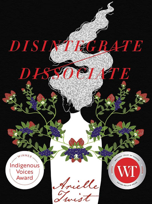 Disintegrate/Dissociate - Arielle Twist