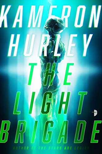 The Light Brigade - Kameron Hurley