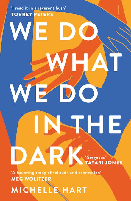 We Do What We Do in the Dark - Michelle Hart
