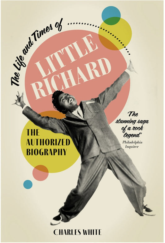 Life and Times of Little Richard - The Authorized Biography - Charles White