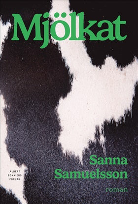 Mjölkat - Sanna Samuelsson (beg.)