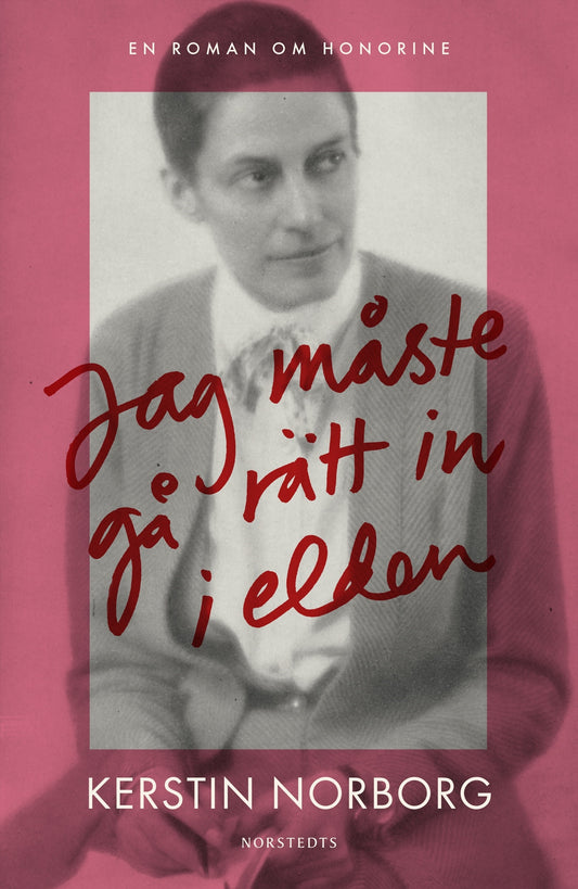 Jag måste gå rätt in i elden (beg.) - Kerstin Norborg