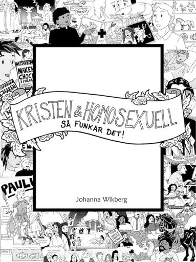 Kristen och homosexuell : så funkar det - Johanna Wikberg (beg.)