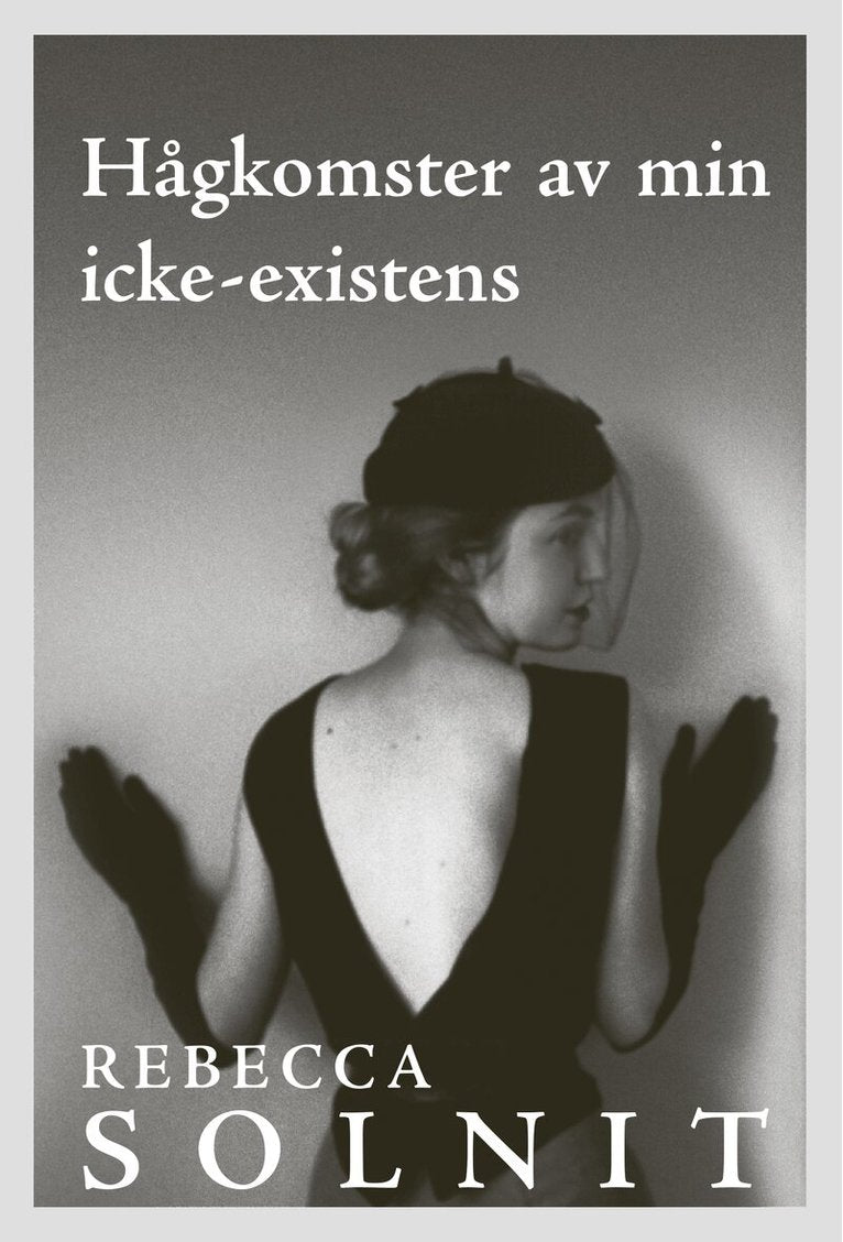 Hågkomster av min icke-existens - Rebecca Solnit (beg.)
