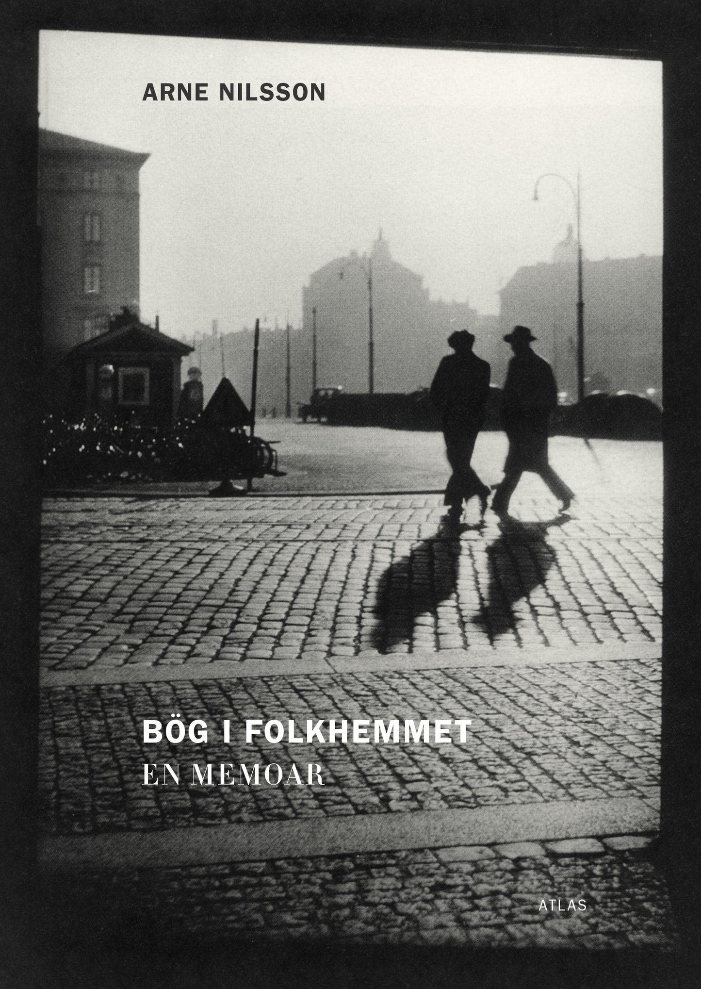 Bög i folkhemmet : en memoar - Arne Nilsson