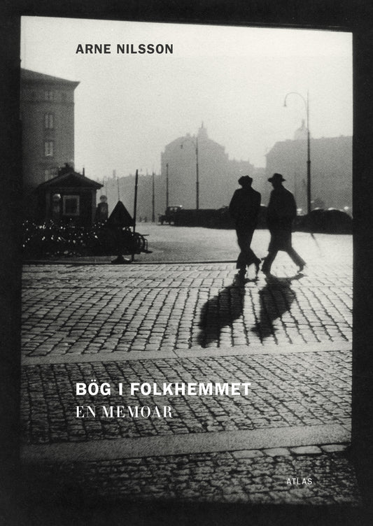 Bög i folkhemmet : en memoar - Arne Nilsson