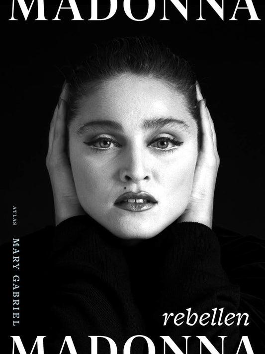 Madonna : rebellen - Mary Gabriel