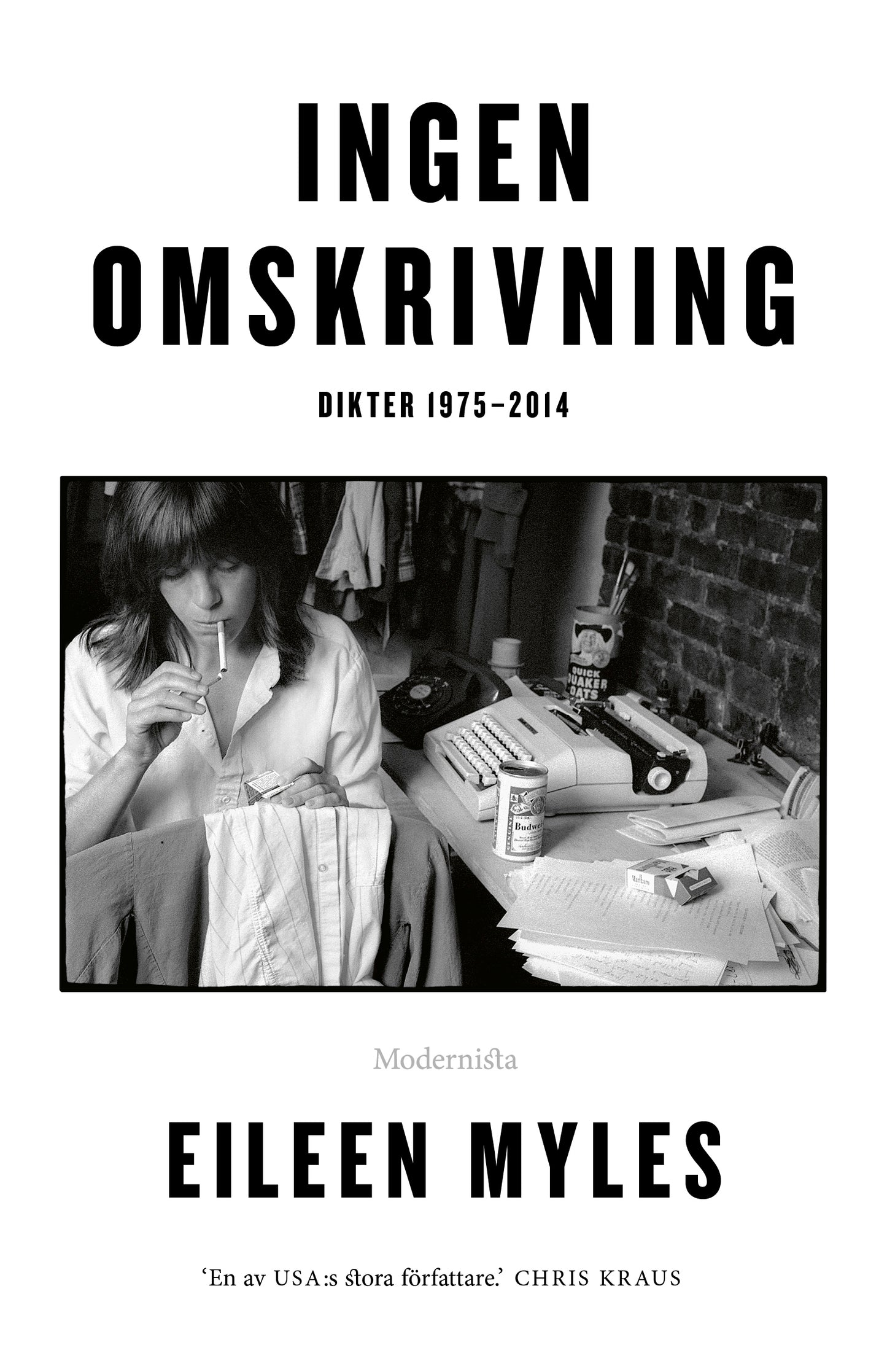 Ingen omskrivning : Dikter 1975-2014 - Eileen Myles
