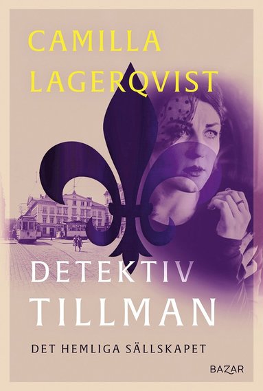 Detektiv Tillman : Det hemliga sällskapet - Camilla Lagerqvist (beg.)
