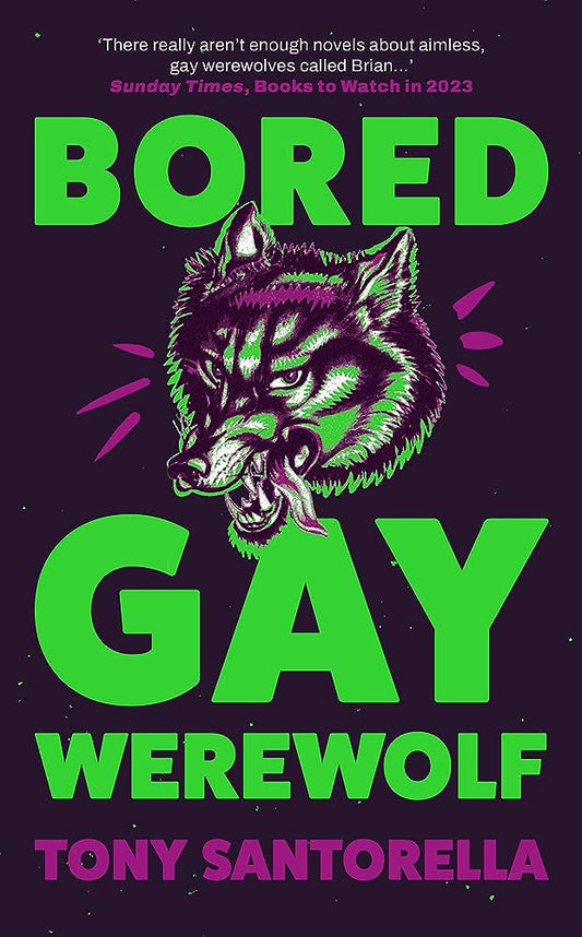 Bored Gay Werewolf - Tony Santorella