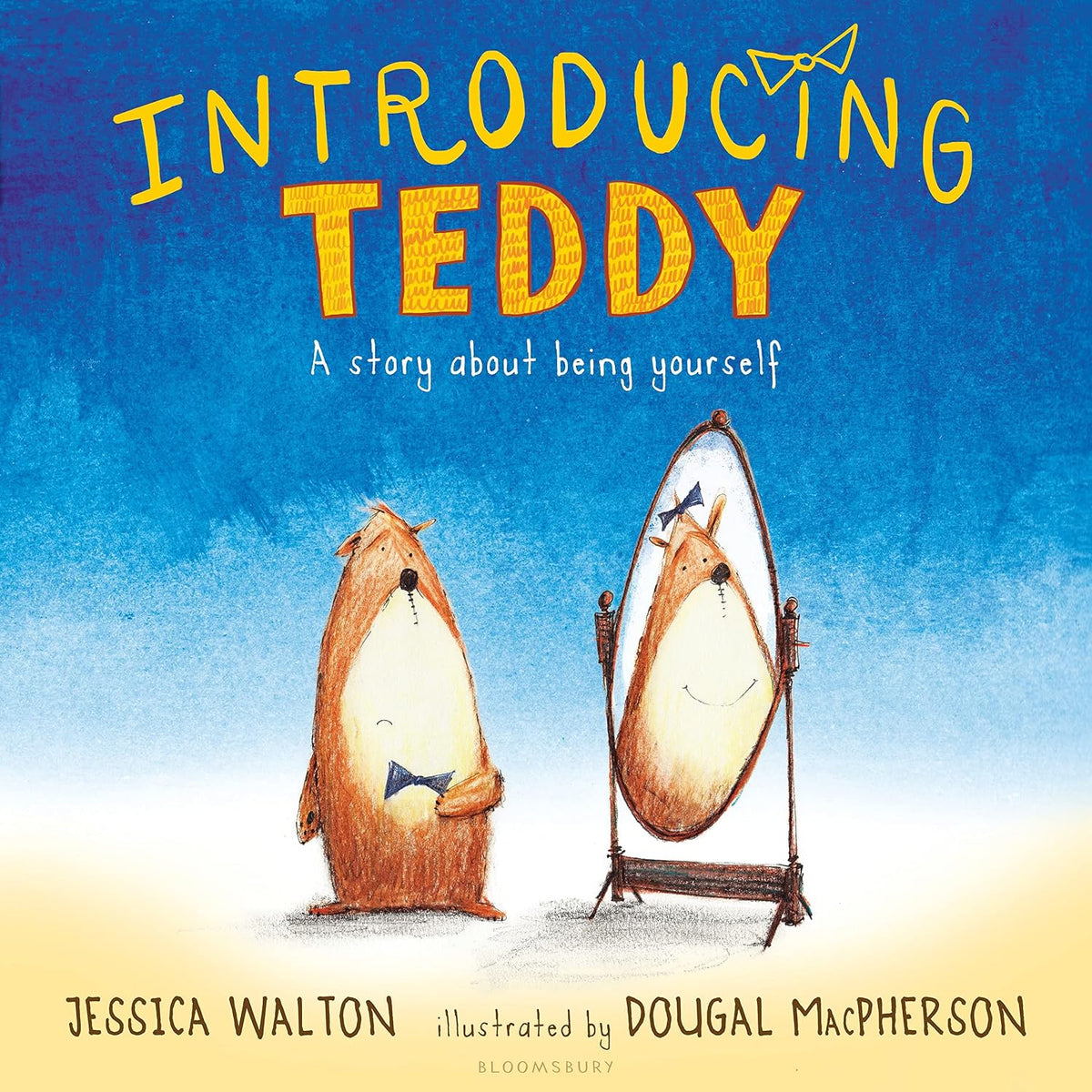 Introducing Teddy : a Story about Being Yourself - Walton, Jessica & MacPherson, Dougal