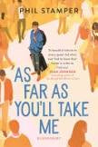 As Far As You`ll Take Me by Phil Stamper