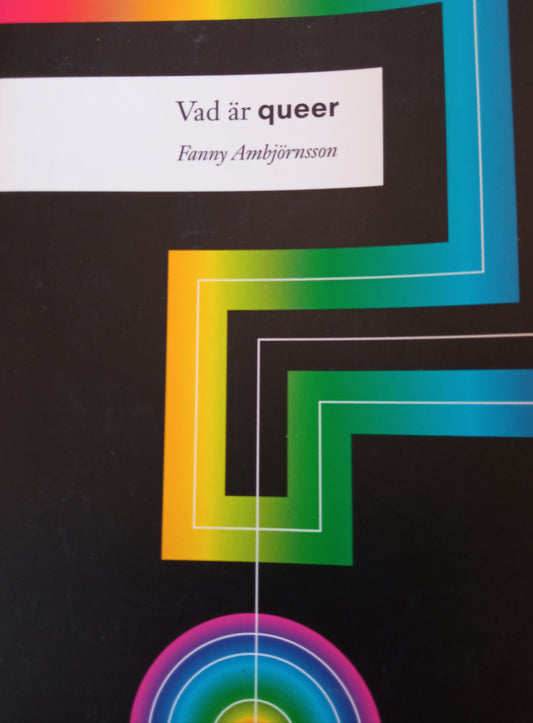 Vad Är Queer? (beg.) av Fanny Ambjörnsson