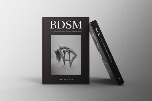 BDSM : en värld av dominans och underkastelse Adaline Parker