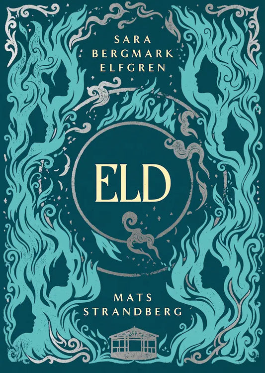 Eld - Sara Bergmark Elfgren & Mats Strandberg (Special Edition)
