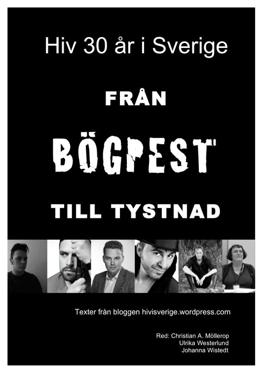 Från Bögpest Till Tystnad: HIV 30 År I Sverige av Christian A. Möllerop (red.) (beg.)