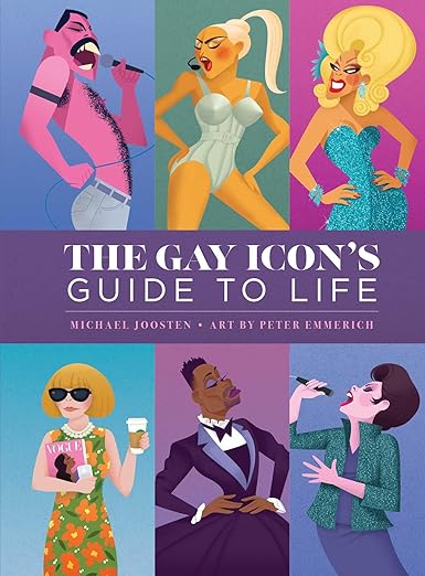 The Gay Icons Guide To Life - Peter Emmerich