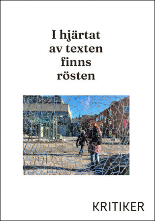 Kritiker nr 69-70, 2023 "I hjärtat av texten finns rösten"