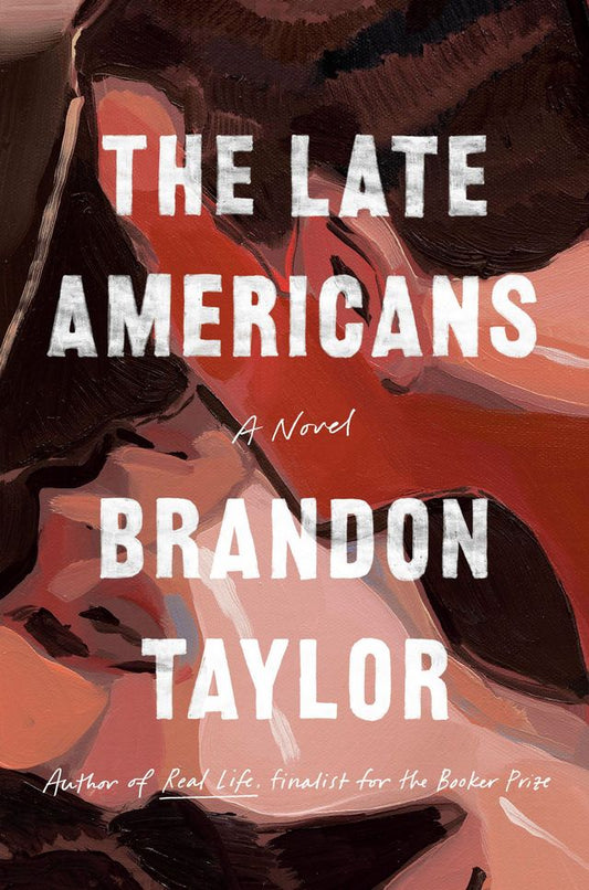 The Late Americans by Brandon Taylor