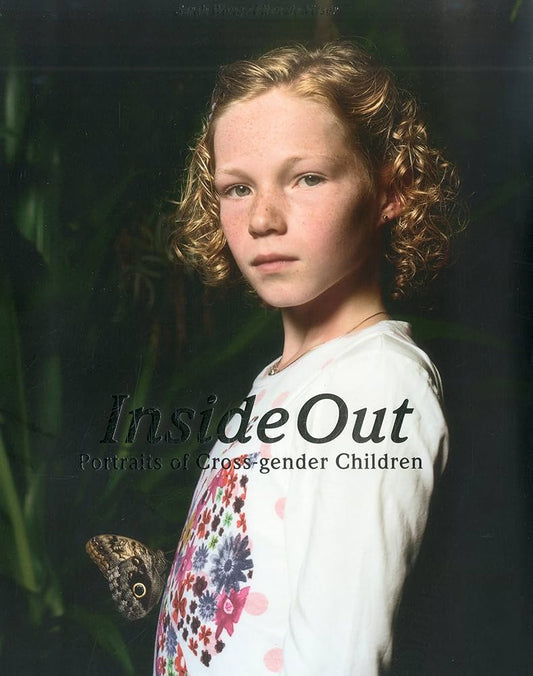 Inside Out: Portraits of Cross-gender Children by Sarah Wong & Ellen de Visser