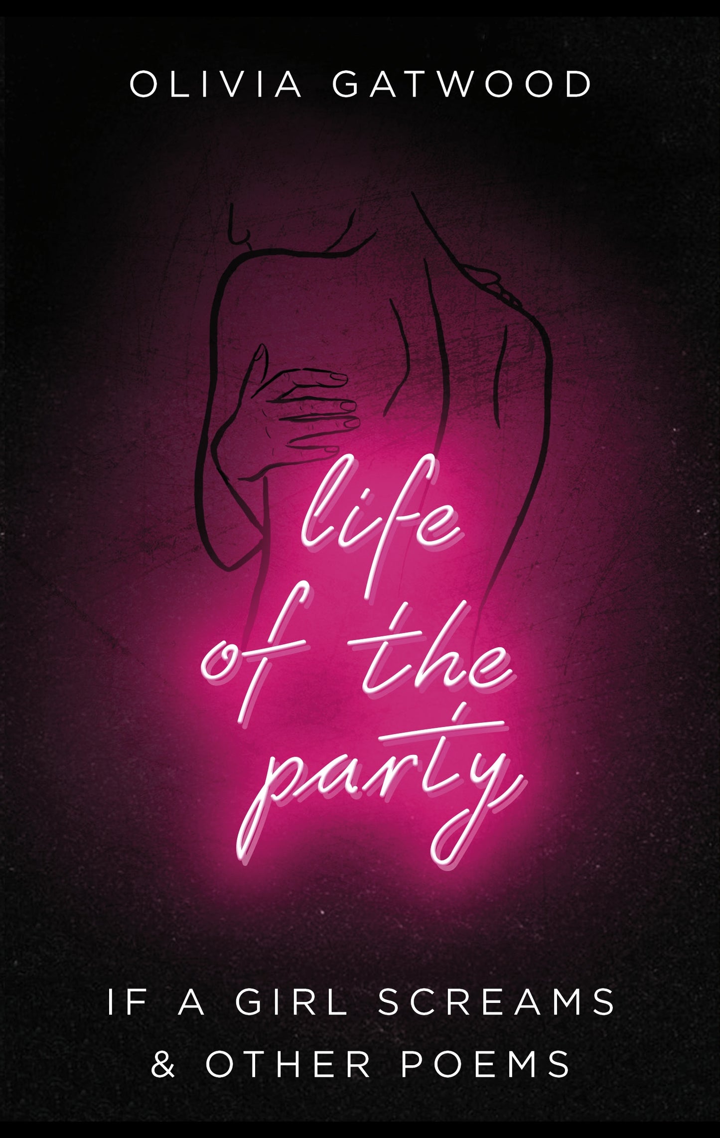 Life Of The Party by Olivia Gatwood