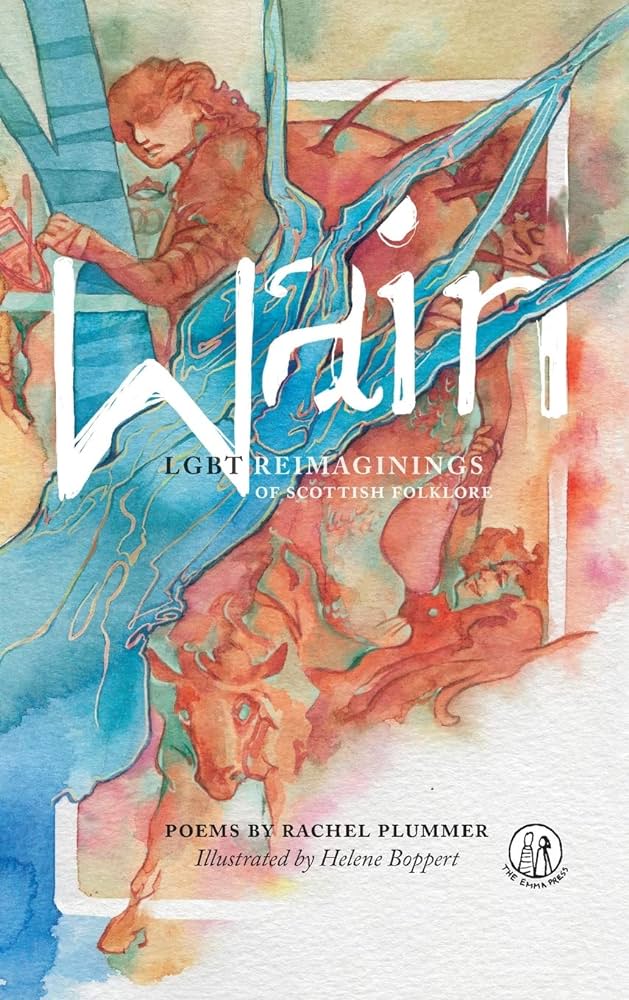 Wain: LGBT Reimaginings Of Scottish Folklore by Rachel Plummer (used.)