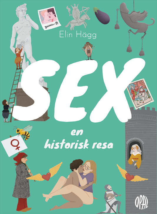 Sex: En Historisk Resa av Elin Hägg
