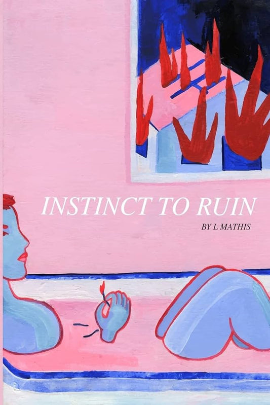 Instinct To Ruin (used.) by L. Mathis