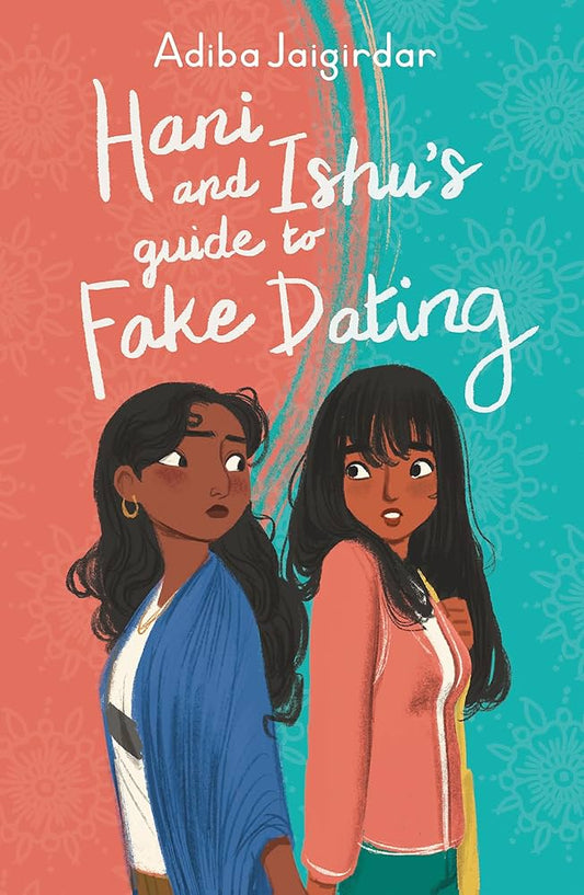 Hani And Ishu's Guide To Fake Dating by Adiba Jaigirdar (used.)