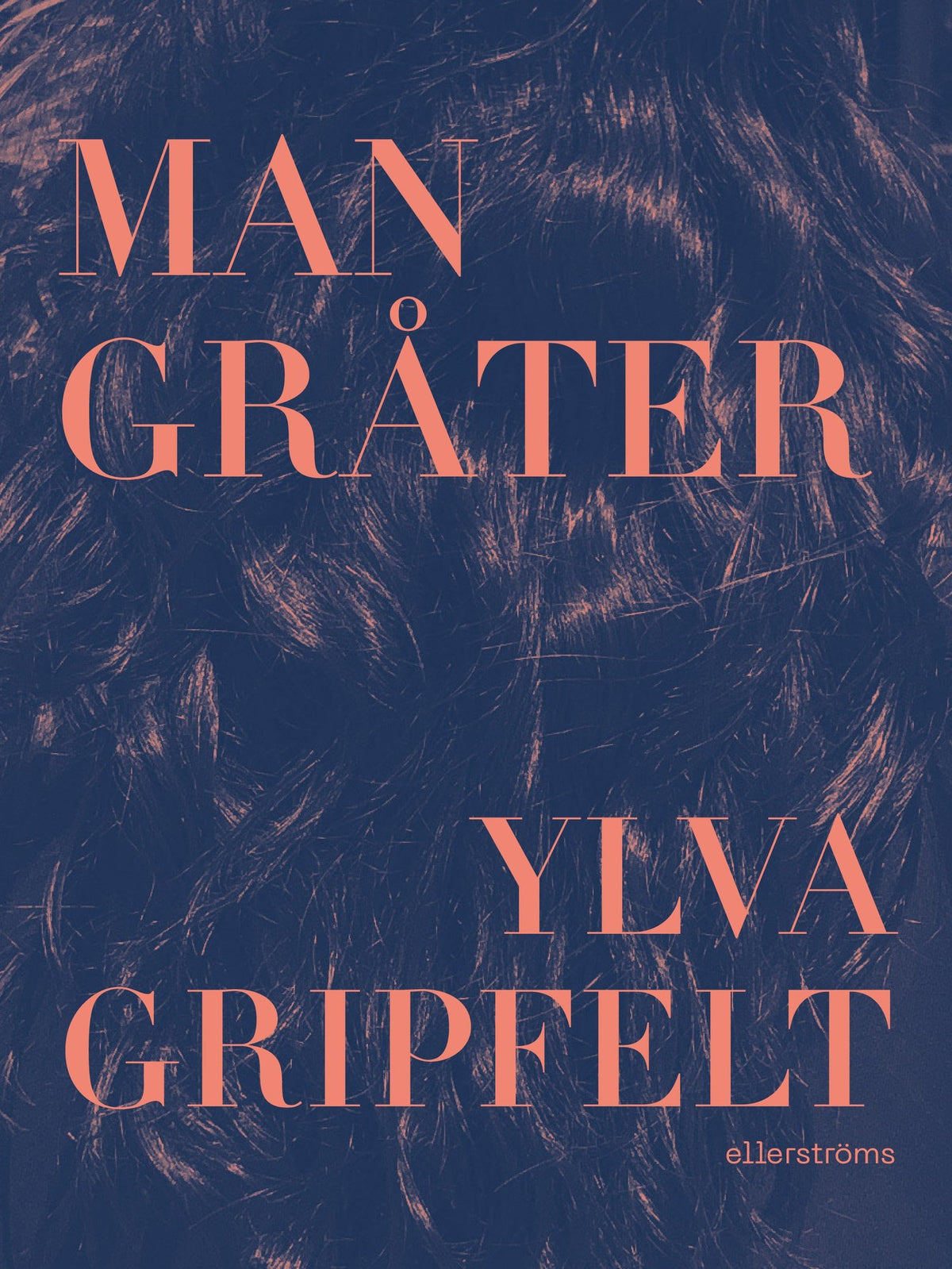 Man Gråter - Ylva Gripfelt