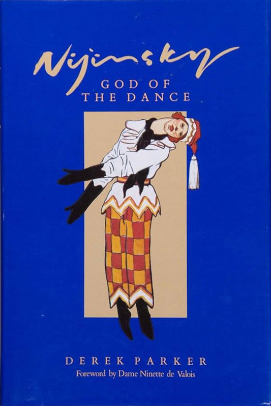 Nijinsky : God of the Dance - Derek Parker (used)