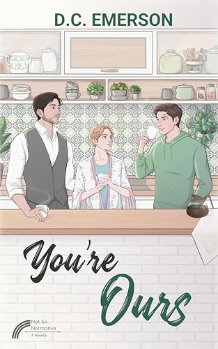 You're Ours - D.C. Emerson