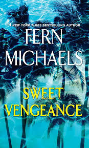 Sweet Vengeance - Fern Michaels
