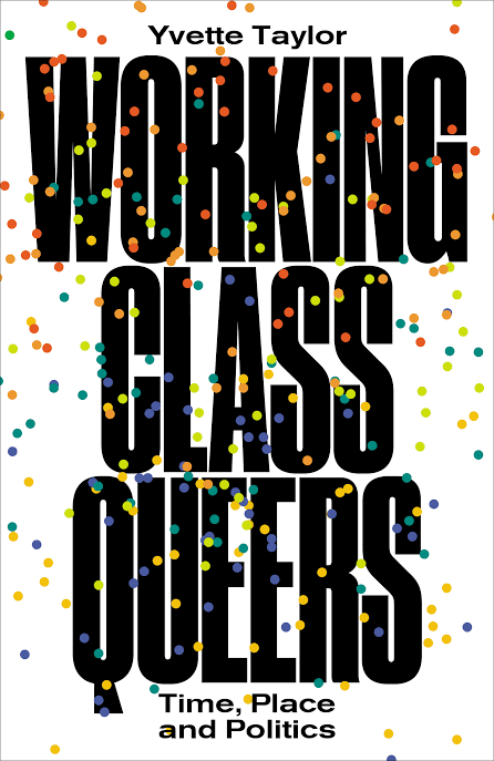 Working Class Queers - Taylor Yvette