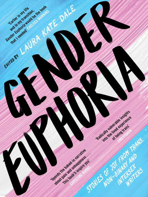 Gender Euphoria - Dale, Laura Kate