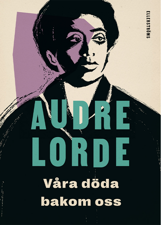 Våra döda bakom oss - Lorde, Audre