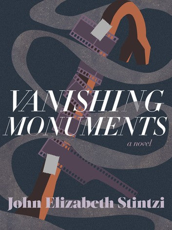 Vanishing Monuments - Stintzi, John Elizabeth