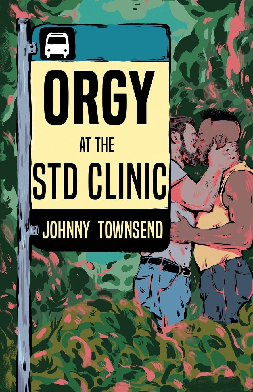 Orgy at the STD clinic - Townsend, Johnny