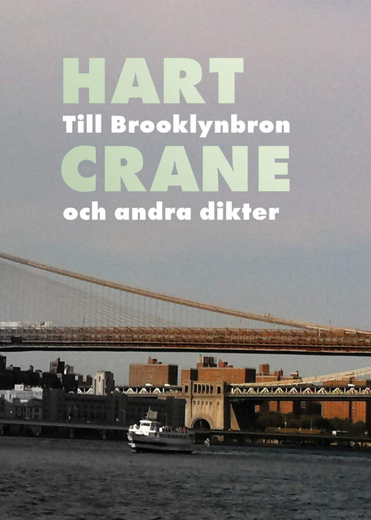 Till Brooklynbron och andra dikter - Crane, Hart