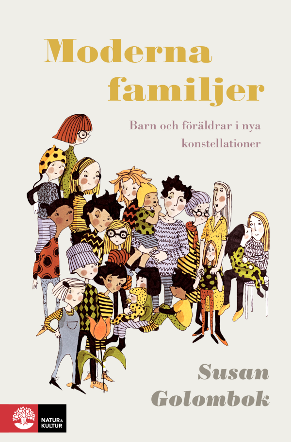 Moderna familjer : barn och föräldrar i nya konstellationer - Golombok, Susan