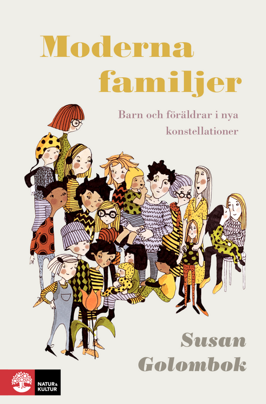 Moderna familjer : barn och föräldrar i nya konstellationer - Golombok, Susan