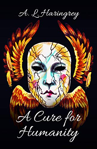 The cover for the book A Cure for Humanity by A. L. Haringrey.