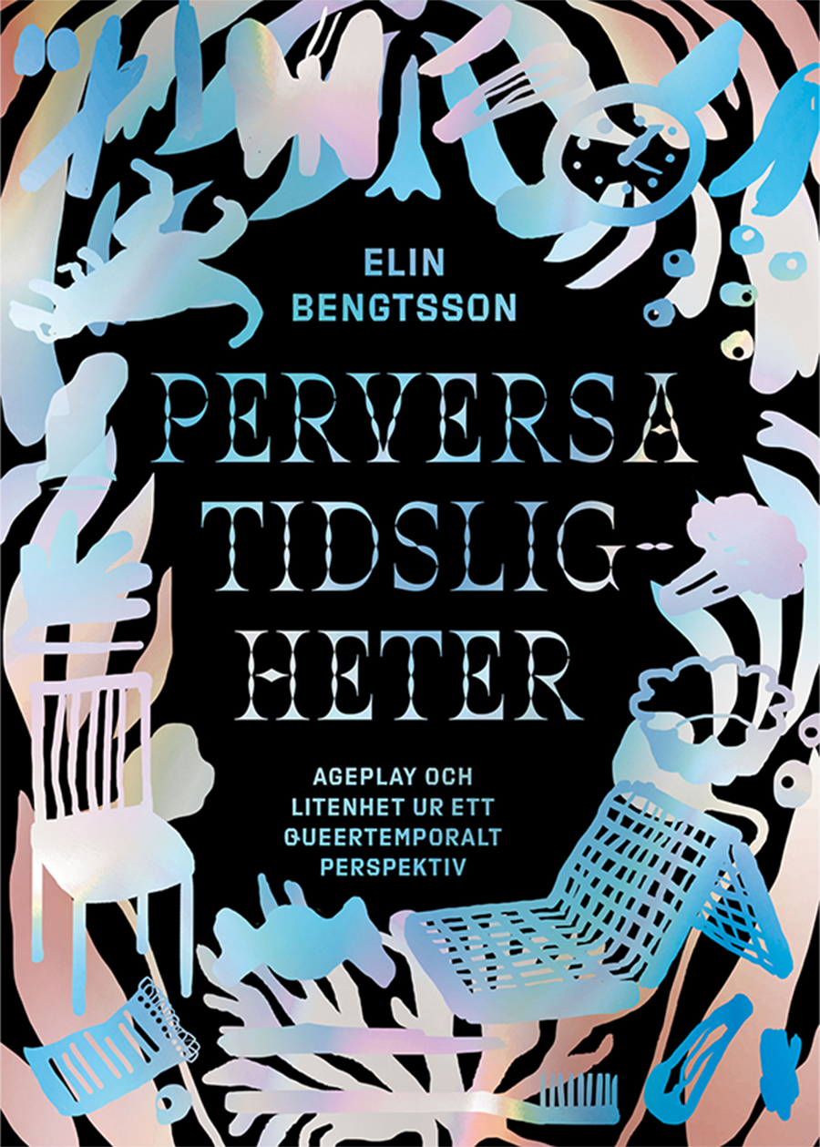 Perversa tidsligheter - Elin Bengtsson