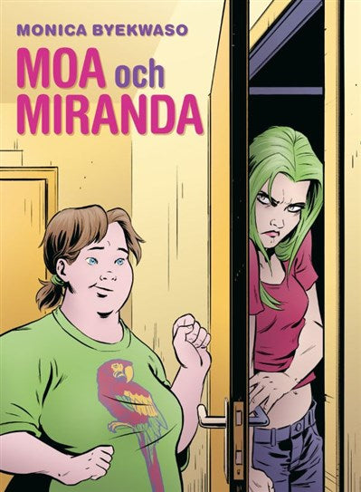 Moa och Miranda - Byekwaso, Monica