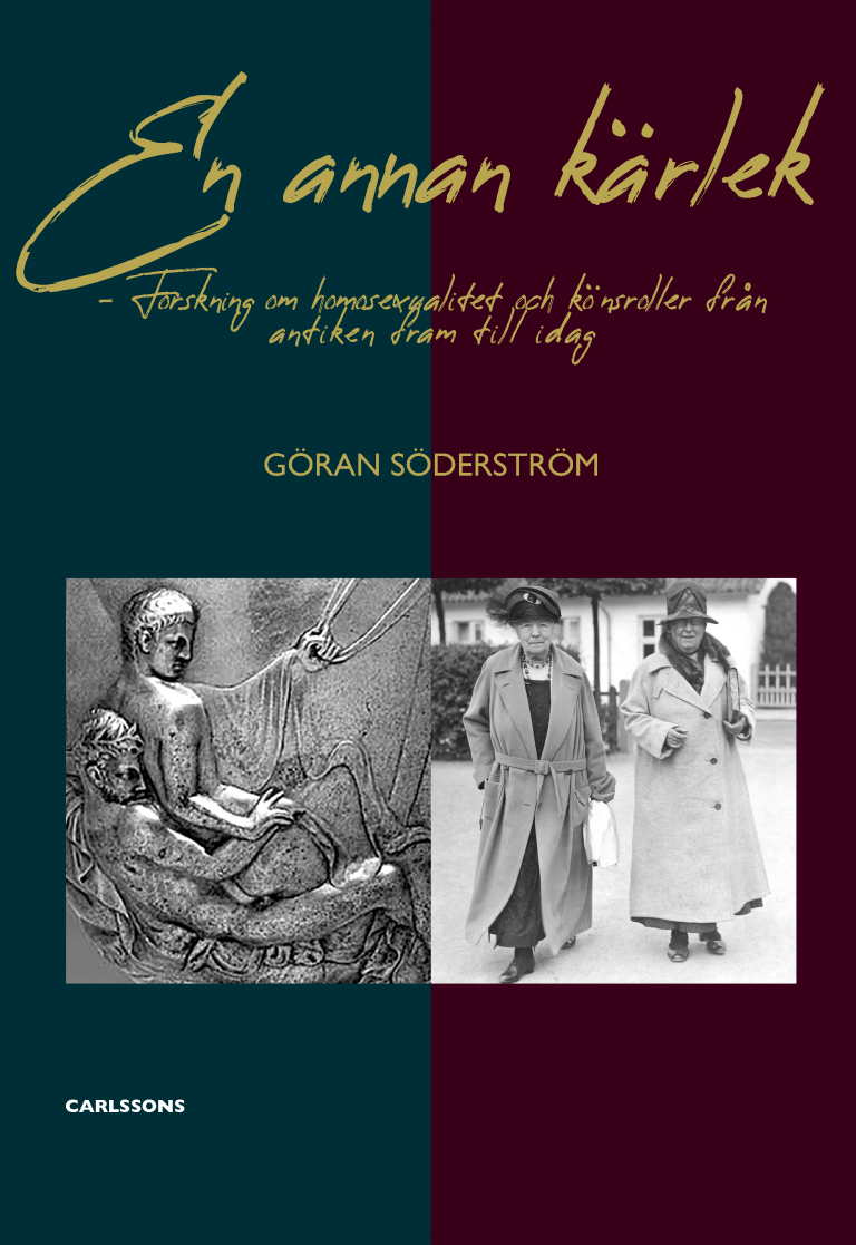 En annan kärlek: forskning om homosexualitet och könsroller från antiken fram till idag – Söderström, Göran